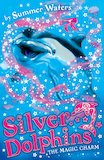 Silver Dolphins: The Magic Charm
