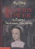 Bloody Tower - The Diary of Tilly Middleton, London 1553-1559