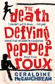 The Death Defying Pepper Roux