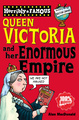 Queen Victoria and her Enormous Empire