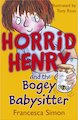 Horrid Henry and the Bogey Babysitter