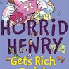 Horrid Henry Gets Rich Quick