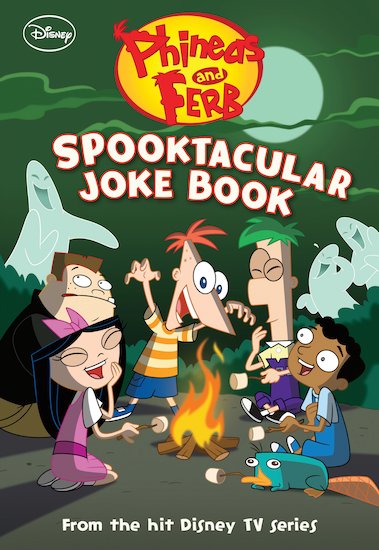 Phineas and Ferb: Spooktacular Joke Book - Scholastic Kids' Club