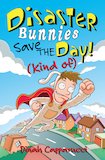 Disaster Bunnies Save the Day (Kind Of)