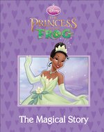 The Princess and the Frog: The Magical Story