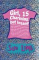 Girl, 15: Charming but Insane
