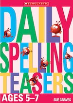 Daily Spelling Teasers Ages 5-7