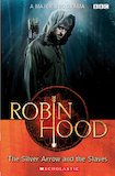 Robin Hood: The Silver Arrow and the Slaves