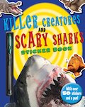 Killer Creatures and Scary Sharks Sticker Book