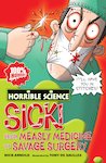 Sick! From Measly Medicine to Savage Surgery