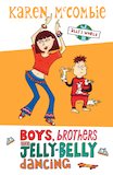 Boys, Brothers and Jelly-Belly Dancing