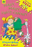 Mary, Mary Fried Canary
