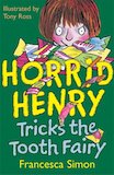 Horrid Henry Tricks the Tooth Fairy