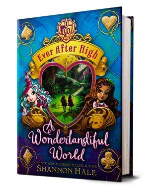 A Wonderlandiful World: Book 3 (Ever After High), Hale, Shannon, Used; Good Book A Wonderlandiful World: Book 3 (Ever After High), Hale, Shannon, Used; Good Book