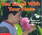 You Smell With Your Nose