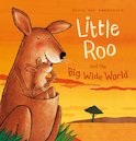 Little Roo and the Big Wide World