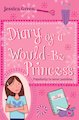 Diary of a Would-Be Princess
