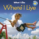 What I Like: Where I Live