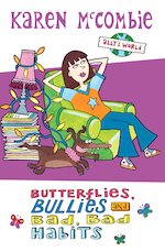 Butterflies, Bullies and Bad, Bad Habits