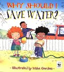 Why Should I Save Water?