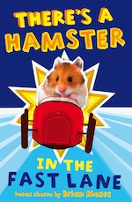 There's a Hamster in the Fast Lane