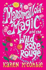 Marshmallow Magic and the Wild Rose Rouge