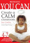 Create a Calm Classroom: Ages 4-7