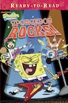 Ready-to-Read: SpongeBob Rocks!
