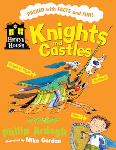 Henry’s House: Knights and Castles
