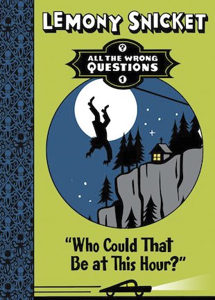 lemony snicket who could it be at this hour lemony snicket who could it be at this hour