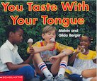 You Taste With Your Tongue