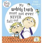 My Wobbly Tooth Must Not Ever Never Fall Out