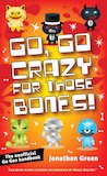 Go, Go Crazy for those Bones!