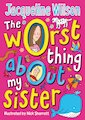 The Worst Thing About My Sister