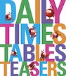 Daily Times Tables Teasers: Complete Set