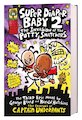 Super Diaper Baby 2: The Invasion of the Potty Snatchers