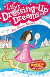 Lily's Dressing-Up Dreams: The Silver Mirror