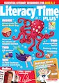 Literacy Time PLUS Ages 5 to 7 January 2009