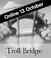 Troll's Bridge...coming November 2008