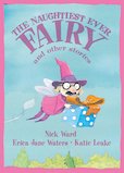 The Naughty Fairy’s Naughtiest Ever Stories
