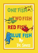 One Fish, Two Fish, Red Fish, Blue Fish