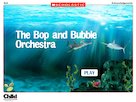 Sydney and the shipwreck: Bop and Bubble Orchestra Sydney and the shipwreck: Bop and Bubble Orchestra