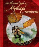 An Illustrated Guide to Mythical Creatures