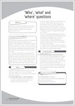 Who, What and Where questions