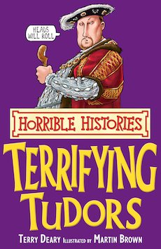 Horrible Histories: Terrifying Tudors
