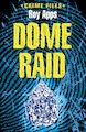Crime Files: Dome Raid