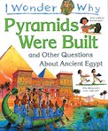I Wonder Why: Pyramids Were Built