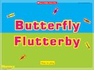 Butterfly flutterby Butterfly flutterby
