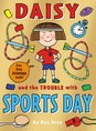 Daisy and the Trouble with Sports Day