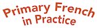 Primary French in practice